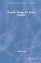 Book cover of: Graphic Design for Board Games. By: Daniel Solis