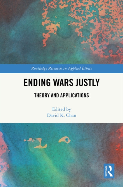 Book cover of: Ending Wars Justly