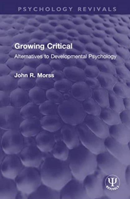 Book cover of: Growing Critical. By: John R. Morss