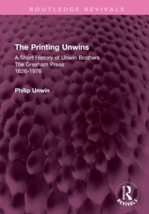 Printing Unwins: A Short History of Unwin Brothers