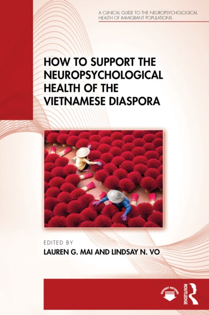 Book cover of: How to Support the Neuropsychological Health of the Vietnamese Diaspora. By: Lauren G. Mai
