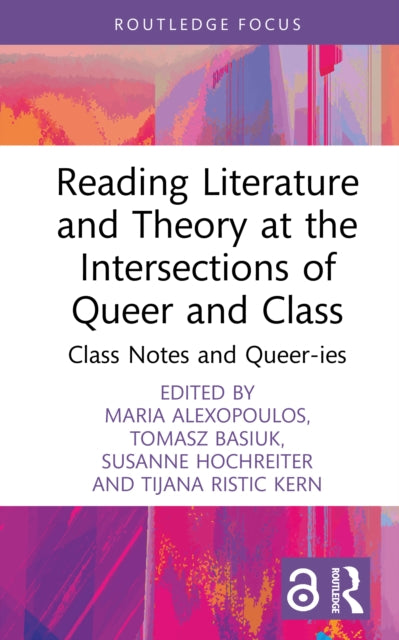 Book cover of: Reading Literature and Theory at the Intersections of Queer and Class. By: Tomasz Basiuk