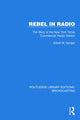 Book cover of: Rebel in Radio. By: Elliott M. Sanger