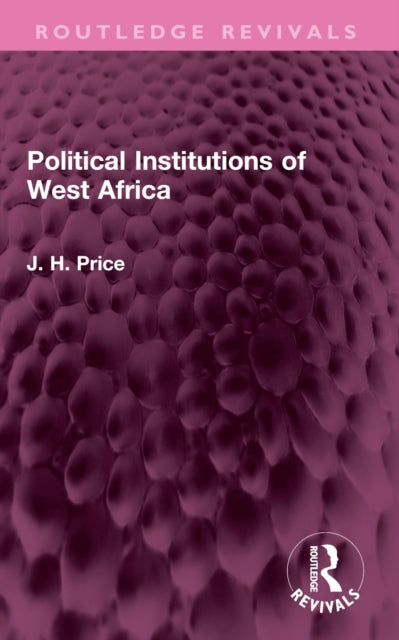 Book cover of: Political Institutions of West Africa