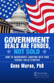 Book cover of: Government Deals are Funded, Not Sold