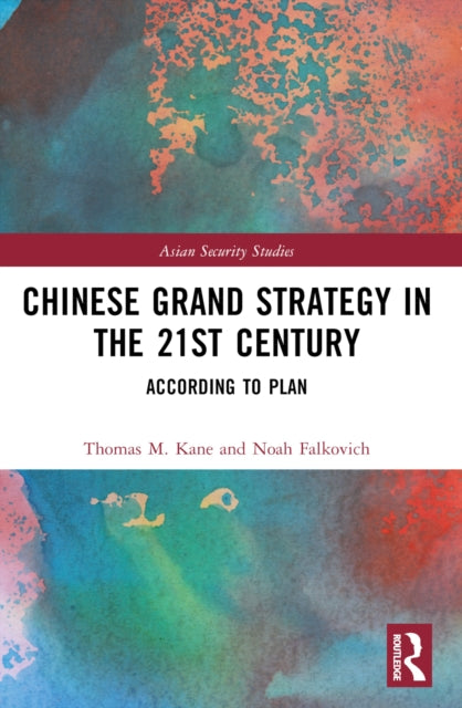 Book cover of: Chinese Grand Strategy in the 21st Century. By: Kane, Thomas M.