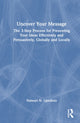 Book cover of: Uncover Your Message. By: Natsuyo N. Lipschutz
