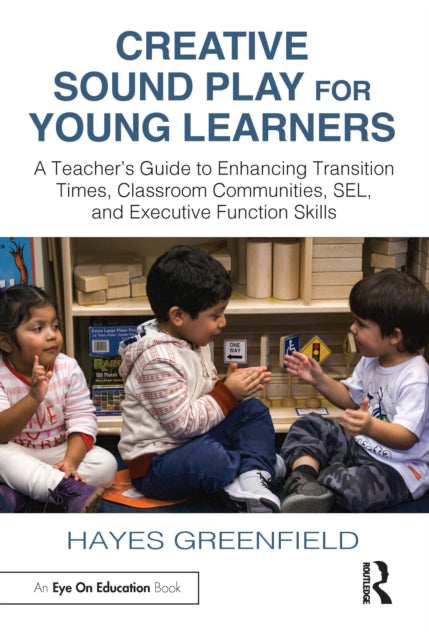 Book cover of: Creative Sound Play for Young Learners