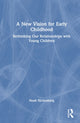 Book cover of: New Vision for Early Childhood. By: Noah Hichenberg