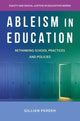 Book cover of: Ableism in Education. By: Gillian Parekh