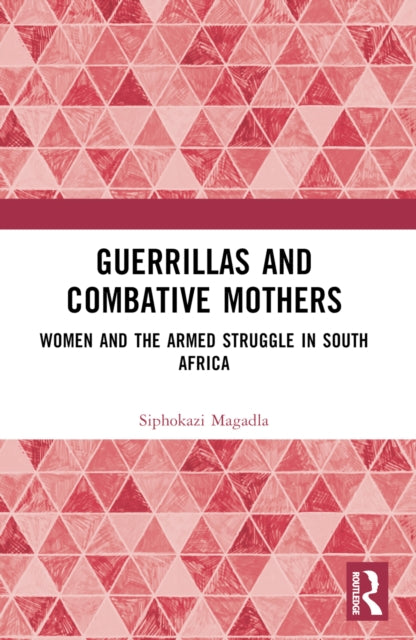 Book cover of: Guerrillas and Combative Mothers