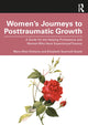 Book cover of: Women’s Journeys to Posttraumatic Growth. By: Mary Ellen Doherty