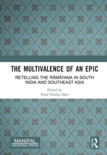 Book cover of: Multivalence of an Epic. By: Parul Pandya Dhar