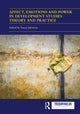 Book cover of: Affect, Emotions and Power in Development Studies Theory and Practice. By: Tanya Jakimow