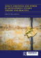 Book cover of: Affect, Emotions and Power in Development Studies Theory and Practice