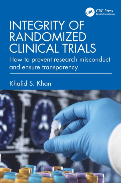 Book cover of: Integrity of Randomized Clinical Trials. By: Khalid S. Khan
