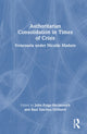 Book cover of: Authoritarian Consolidation in Times of Crisis. By: John Polga-Hecimovich