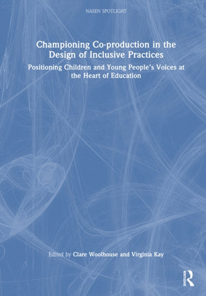 Championing Co-production in the Design of Inclusive Practices