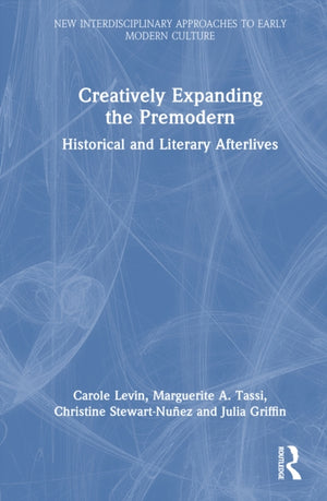 Creatively Expanding the Premodern