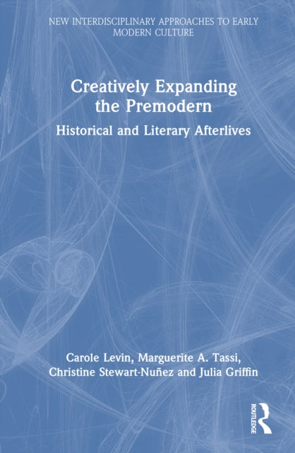 Book cover of: Creatively Expanding the Premodern