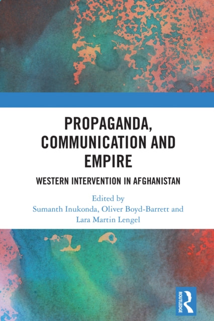 Book cover of: Propaganda, Communication and Empire. By: Sumanth Inukonda