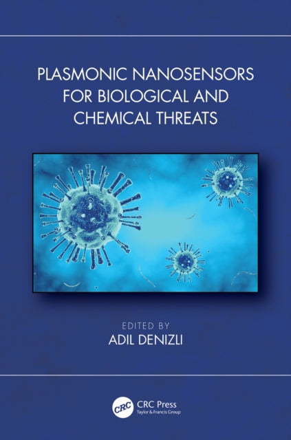 Book cover of: Plasmonic Nanosensors for Biological and Chemical Threats. By: Adil Denizli