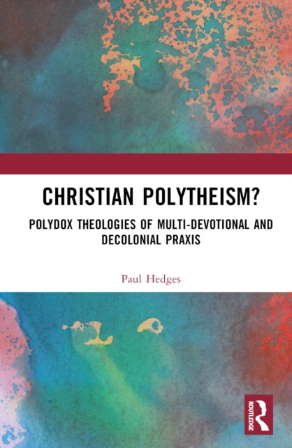 Book cover of: Christian Polytheism?. By: Paul Hedges