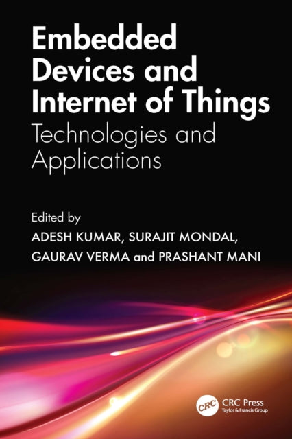 Book cover of: Embedded Devices and Internet of Things. By: Adesh Kumar