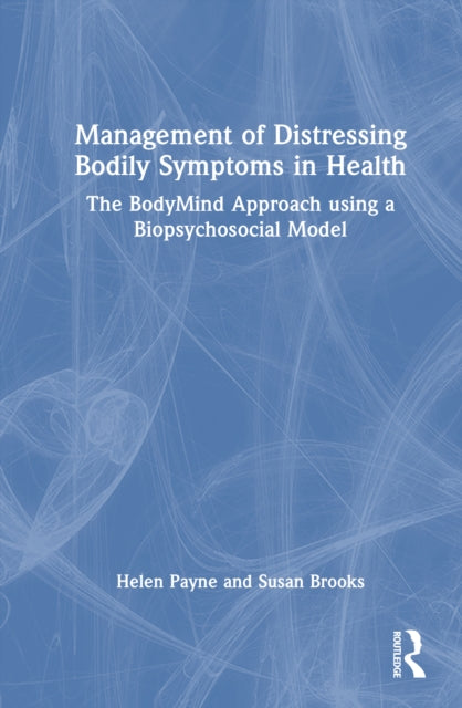 Management of Distressing Bodily Symptoms in Health