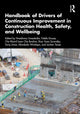 Book cover of: Handbook of Drivers of Continuous Improvement in Construction Health, Safety, and Wellbeing. By: Nnedinma Umeokafor