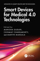Book cover of: Smart Devices for Medical 4.0 Technologies. By: Manisha Guduri