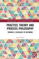 Book cover of: Practice Theory and Process Philosophy