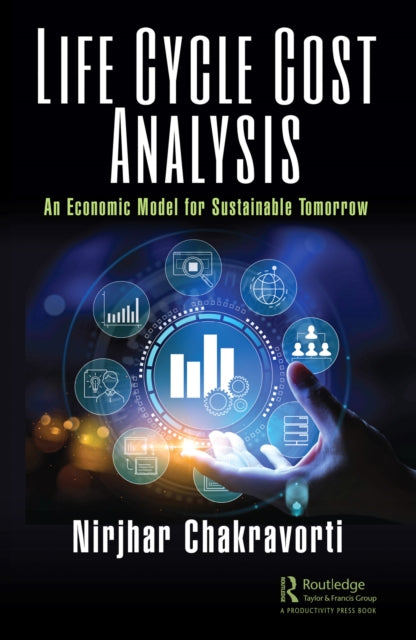 Book cover of: Life Cycle Cost Analysis. By: Nirjhar Chakravorti