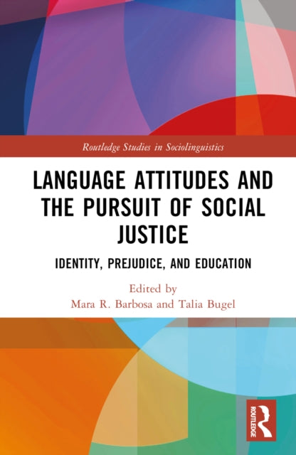 Book cover of: Language Attitudes and the Pursuit of Social Justice