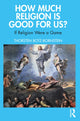 Book cover of: How Much Religion is Good for Us?. By: Thorsten Botz-Bornstein