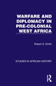 Book cover of: Warfare and Diplomacy in Pre-Colonial West Africa