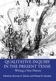 Book cover of: Qualitative Inquiry in the Present Tense. By: Norman K. Denzin