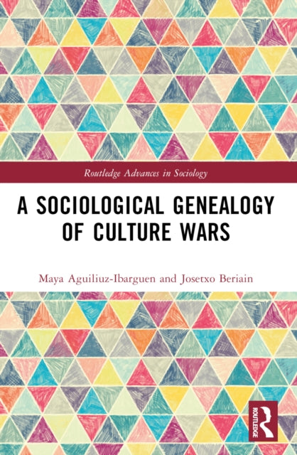 Book cover of: Sociological Genealogy of Culture Wars. By: Maya Aguiluz Ibargüen
