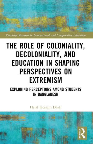 The Role of Coloniality, Decoloniality, and Education in Shaping Perspectives on Extremism