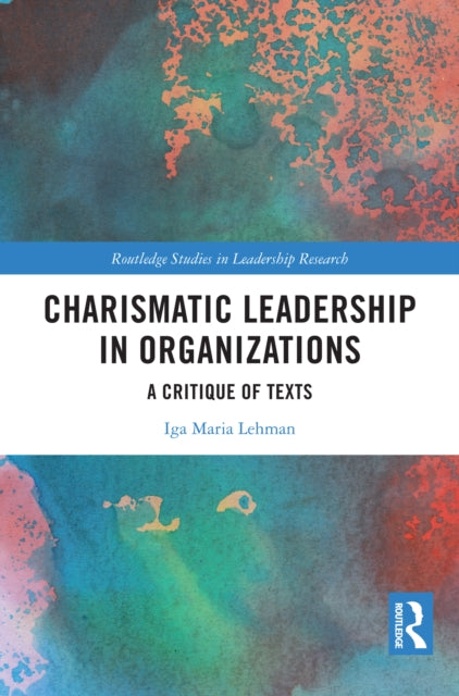 Charismatic Leadership in Organizations
