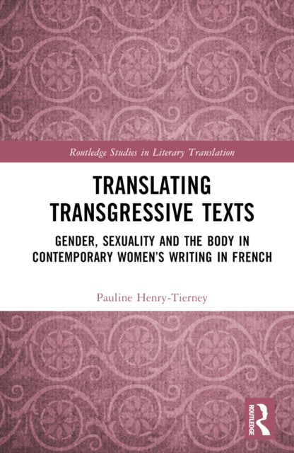 Book cover of: Translating Transgressive Texts. By: Pauline Henry-Tierney