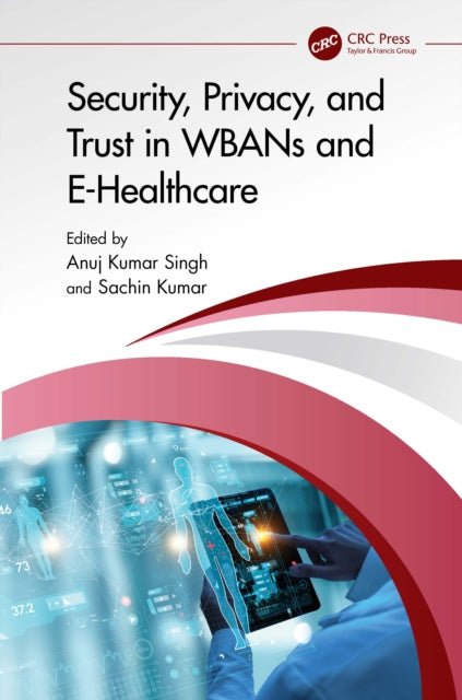 Book cover of: Security, Privacy, and Trust in WBANs and E-Healthcare