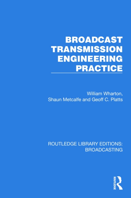 Book cover of: Broadcast Transmission Engineering Practice. By: Folkes Brothers