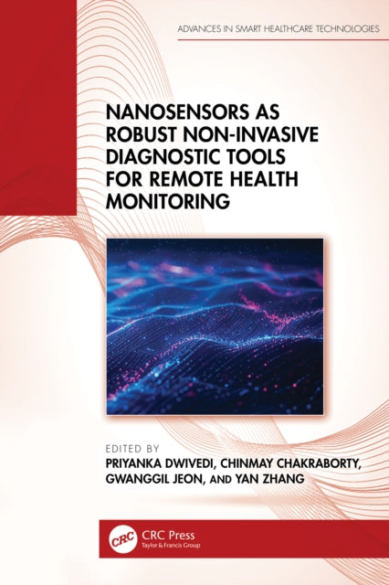 Book cover of: Nanosensors as Robust Non-Invasive Diagnostic Tools for Remote Health Monitoring. By: Priyanka Dwivedi