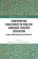 Book cover of: Confronting Challenges in English Language Teacher Education. By: Salah Troudi