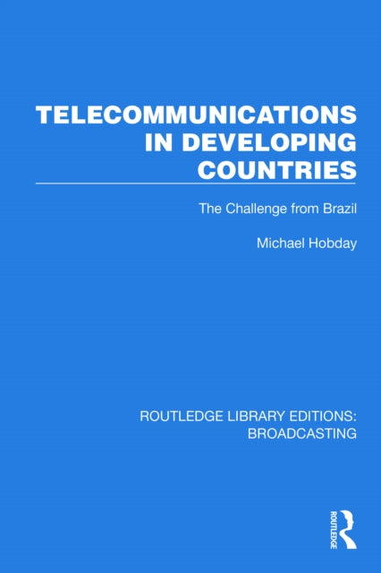 Book cover of: Telecommunications in Developing Countries. By: Michael Hobday