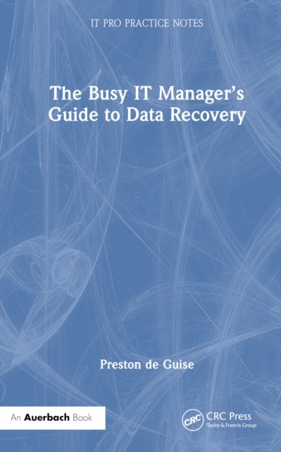 Book cover of: Busy IT Manager’s Guide to Data Recovery