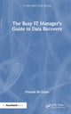 Book cover of: Busy IT Manager’s Guide to Data Recovery