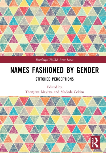 Book cover of: Names Fashioned by Gender. By: Thenjiwe Meyiwa