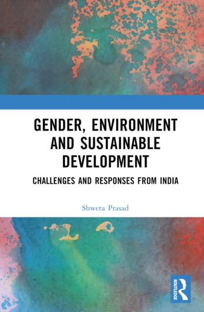 Book cover of: Gender, Environment and Sustainable Development. By: Shweta Prasad